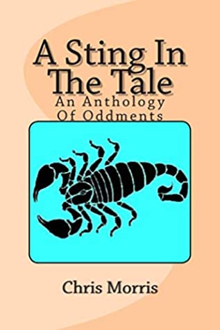 Download A Sting In The Tale: An Anthology Of Oddments - Chris Morris file in PDF