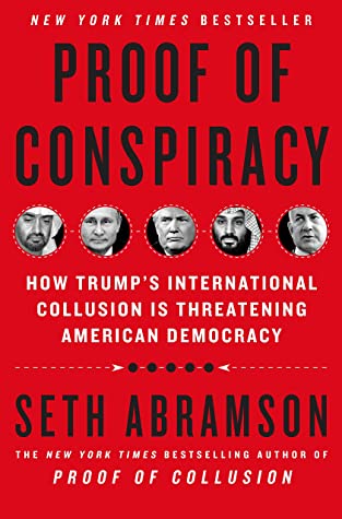 Read Online Proof of Conspiracy: How Trump's International Collusion Is Threatening American Democracy - Seth Abramson file in ePub