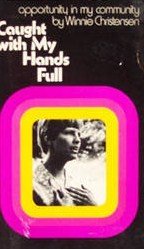 Read Caught with my hands full;: Opportunity in my community - Winnie Christensen file in PDF