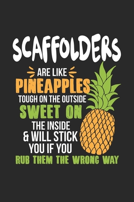 Full Download Scaffolders Are Like Pineapples. Tough On The Outside Sweet On The Inside: Scaffolder. Graph Paper Composition Notebook to Take Notes at Work. Grid, Squared, Quad Ruled. Bullet Point Diary, To-Do-List or Journal For Men and Women. - Tbo Publications file in ePub