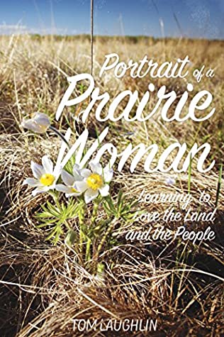 Download Portrait of a Prairie Woman: Learning to Love the Land and the People - Tom Laughlin file in PDF