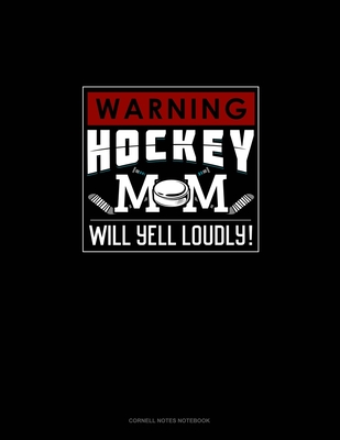 Read Warning! Hockey Mom Will Yell Loudly!: Cornell Notes Notebook - Olzo Publishing | PDF