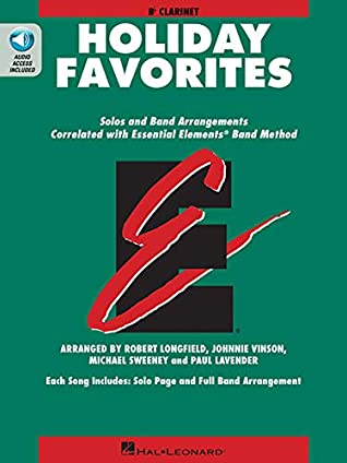 Read Essential Elements Holiday Favorites: Bb Clarinet Book with Online Audio (Essential Elements Band Folios) - Johnnie Vinson | PDF