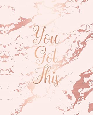 Read Online You Got This: Inspirational Quote Bullet Journal, Light Purple Marble and Rose Gold 7.5 x 9.25, 120 Dot Grid Pages -  file in PDF