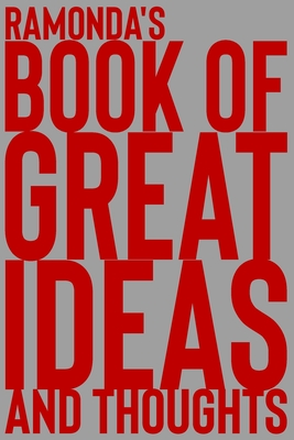 Full Download Ramonda's Book of Great Ideas and Thoughts: 150 Page Dotted Grid and individually numbered page Notebook with Colour Softcover design. Book format: 6 x 9 in - 2 Scribble | ePub