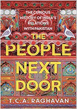 Download The People Next Door: The Curious History of India's Relations with Pakistan - T.C.A. Raghavan file in ePub