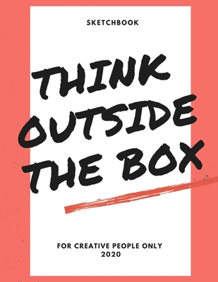 Read Think Outside the Box: Unlined Skatch Book - Large (8.5 x 11 inches)- 110 Pages - Norbert Pacan file in ePub