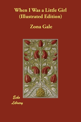 Full Download When I Was a Little Girl (Illustrated Edition) - Zona Gale file in PDF
