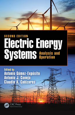 Download Electric Energy Systems: Analysis and Operation - Antonio Gomez-Exposito file in ePub